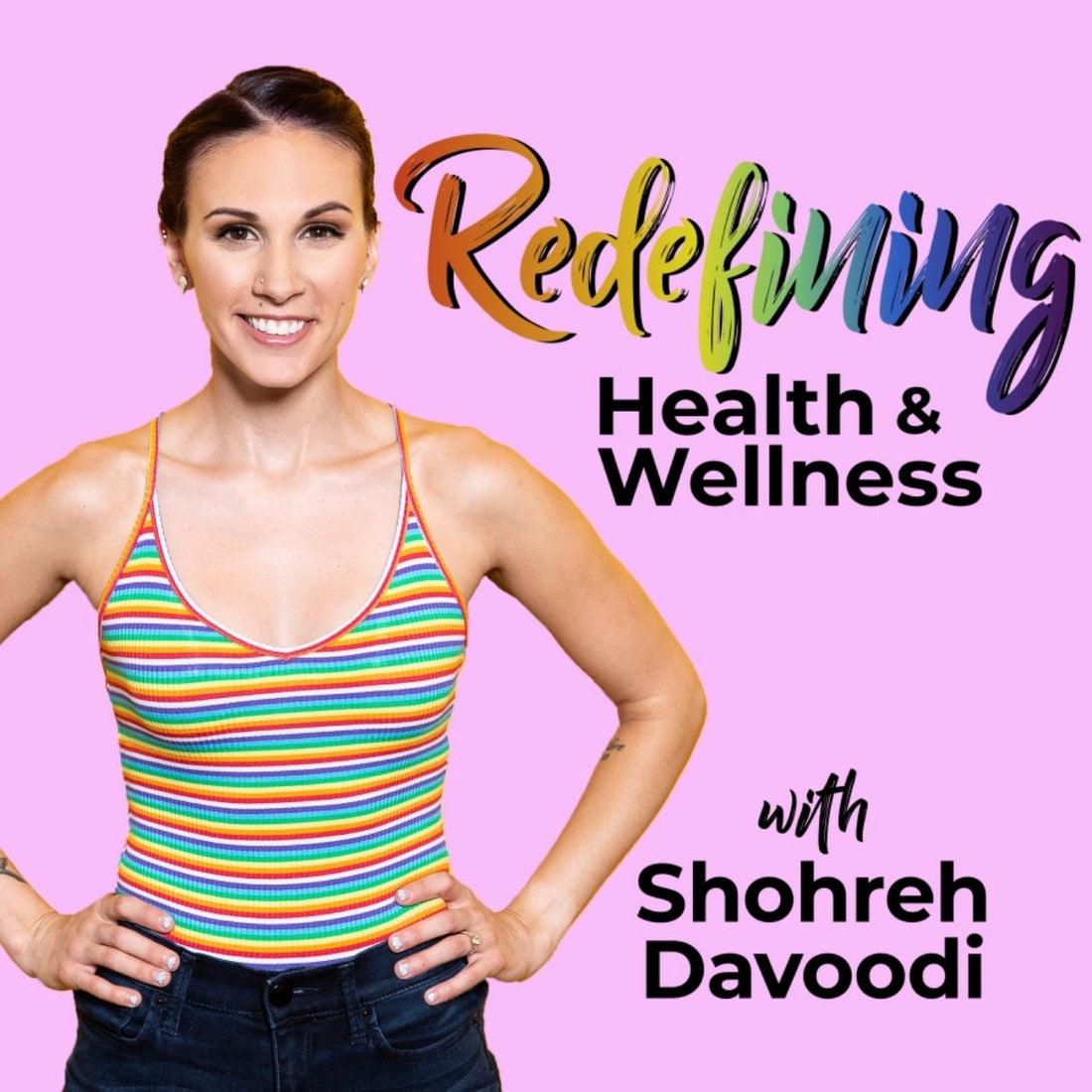 Redefining Health and Wellness with Shohreh Davoodi